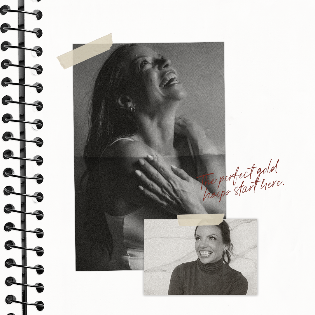 Black and white collage of a woman with text 'The perfect gold hoops start here.'